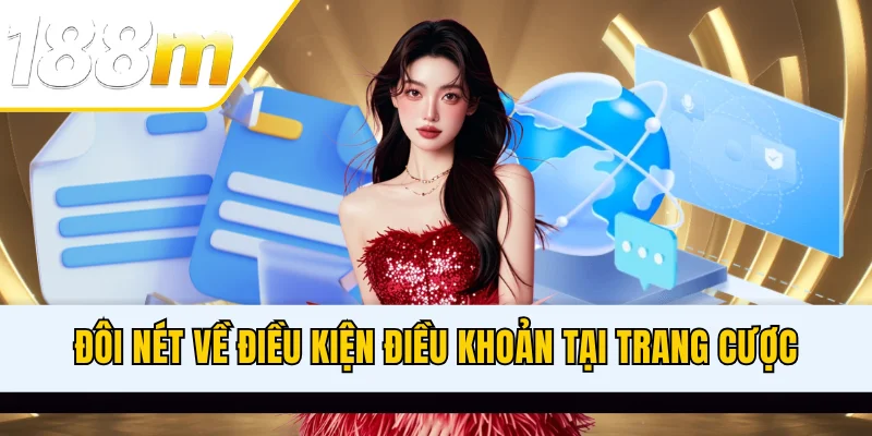 Đôi nét về điều khoản điều kiện tại trang cược